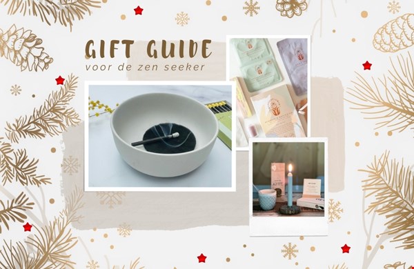 Gift Guide - voor de zen seeker Gift Guide - voor de zen seeker